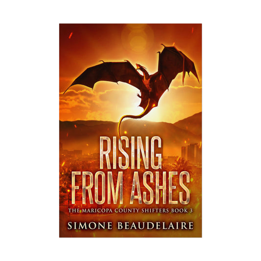 Rising from Ashes - Rolled Poster