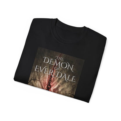 The Demon of Ever-Dale - Unisex T-Shirt