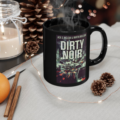 Dirty Noir - Black Coffee Mug