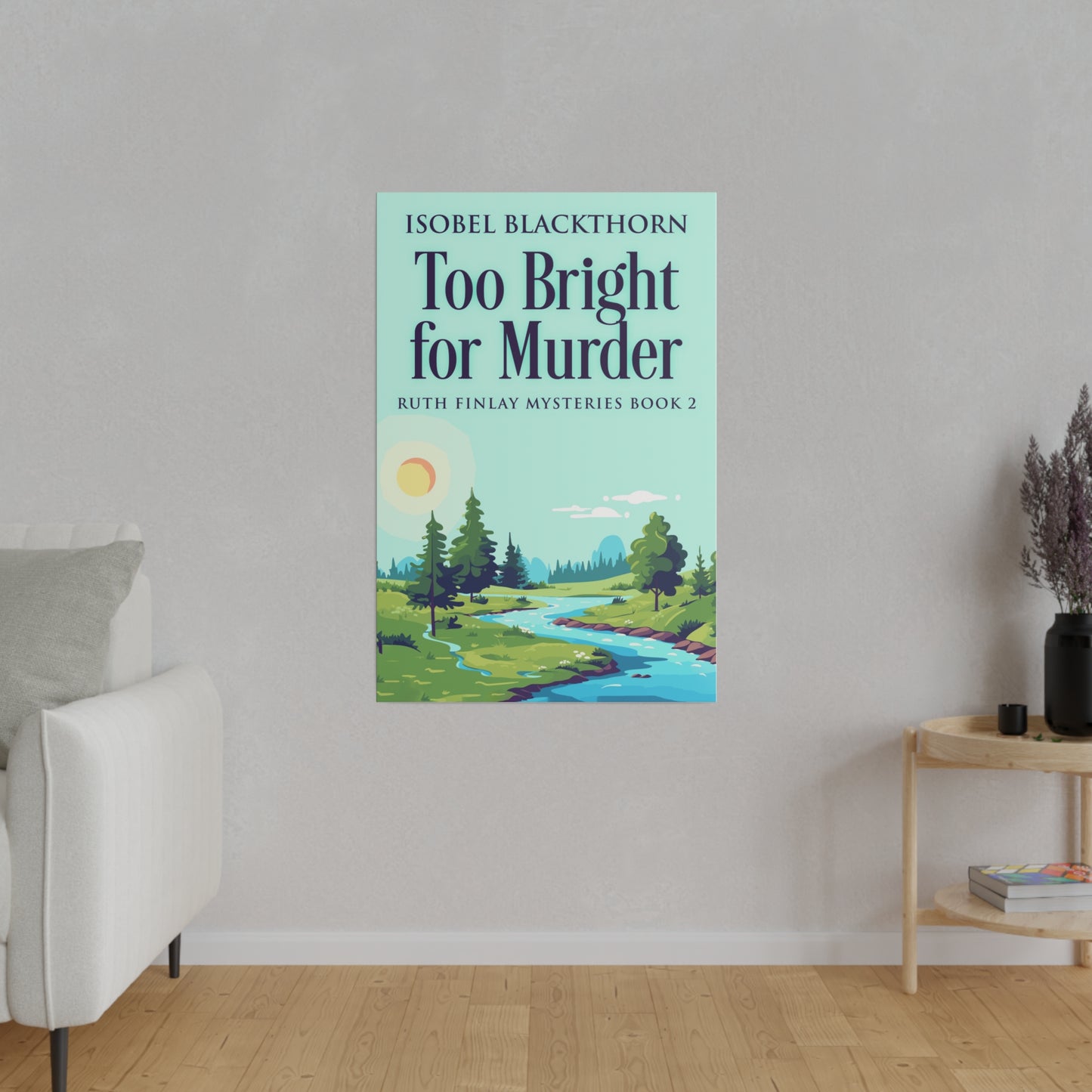 Too Bright for Murder - Canvas