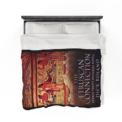 The Etruscan Connection - Velveteen Plush Blanket