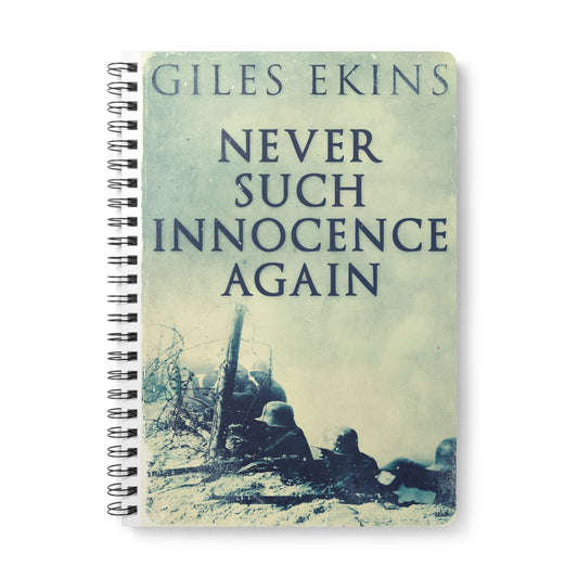 Never Such Innocence Again - A5 Wirebound Notebook