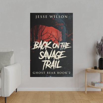 Back On The Savage Trail - Canvas