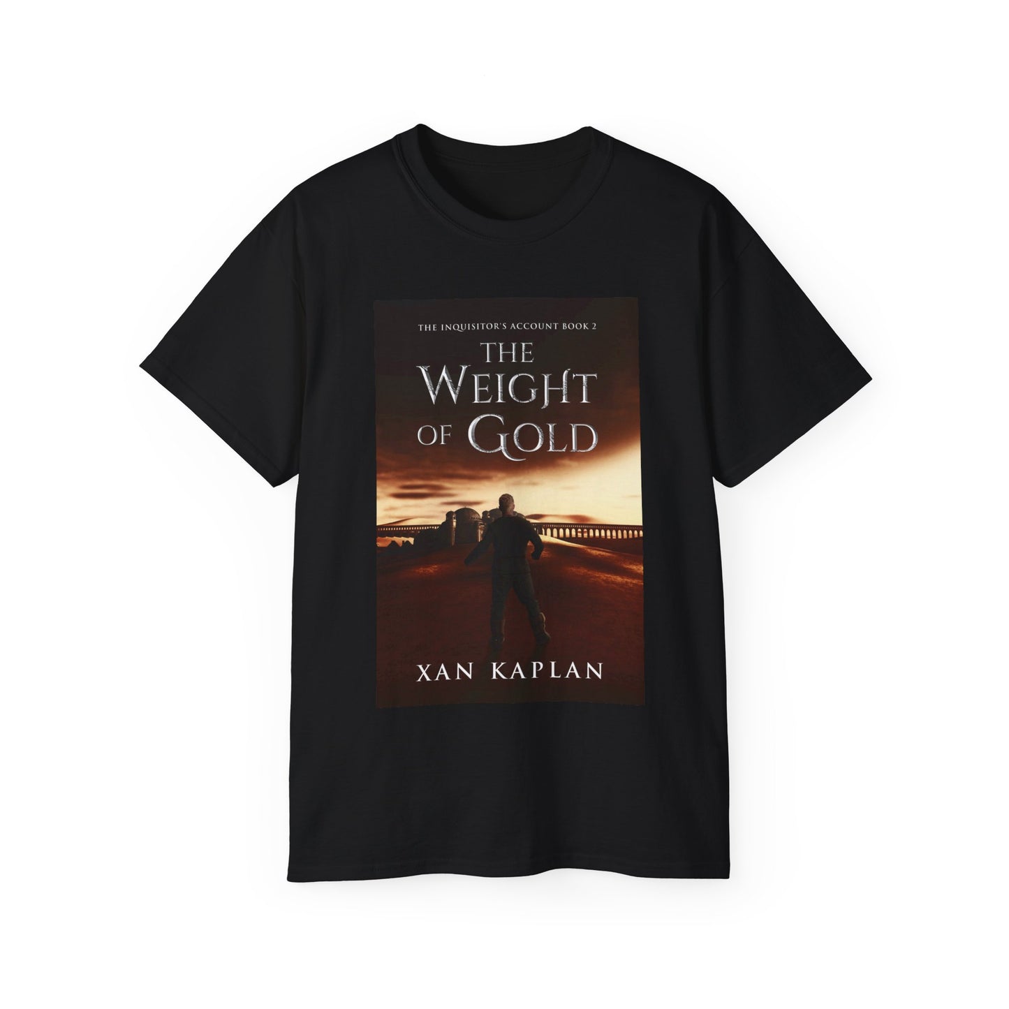 The Weight of Gold - Unisex T-Shirt