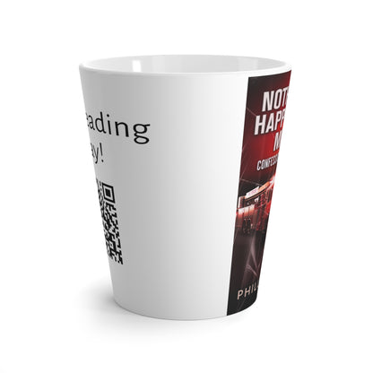 Nothing Good Happens After Midnight - Latte Mug