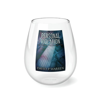 Personal Violation - Stemless Wine Glass, 11.75oz