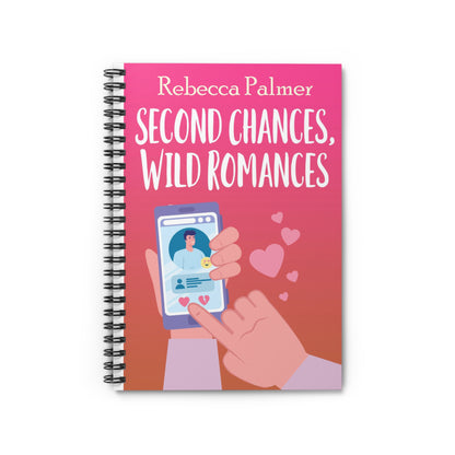 Second Chances, Wild Romances - Spiral Notebook