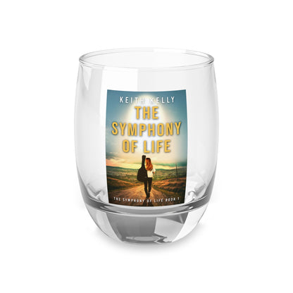 The Symphony Of Life - Whiskey Glass