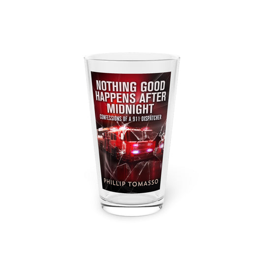 Nothing Good Happens After Midnight - Pint Glass