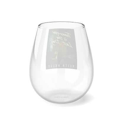 Tomorrow Is The Last Day - Stemless Wine Glass, 11.75oz