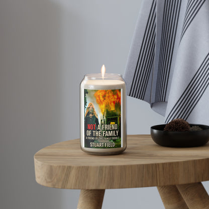 Not A Friend Of The Family - Scented Candle