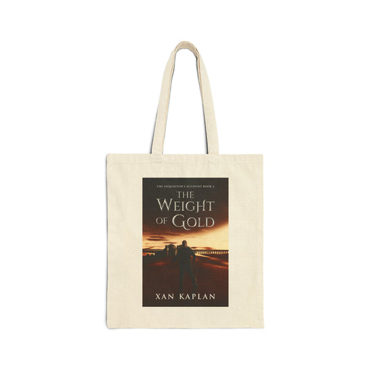 The Weight of Gold - Cotton Canvas Tote Bag