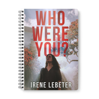 Who Were You? - A5 Wirebound Notebook