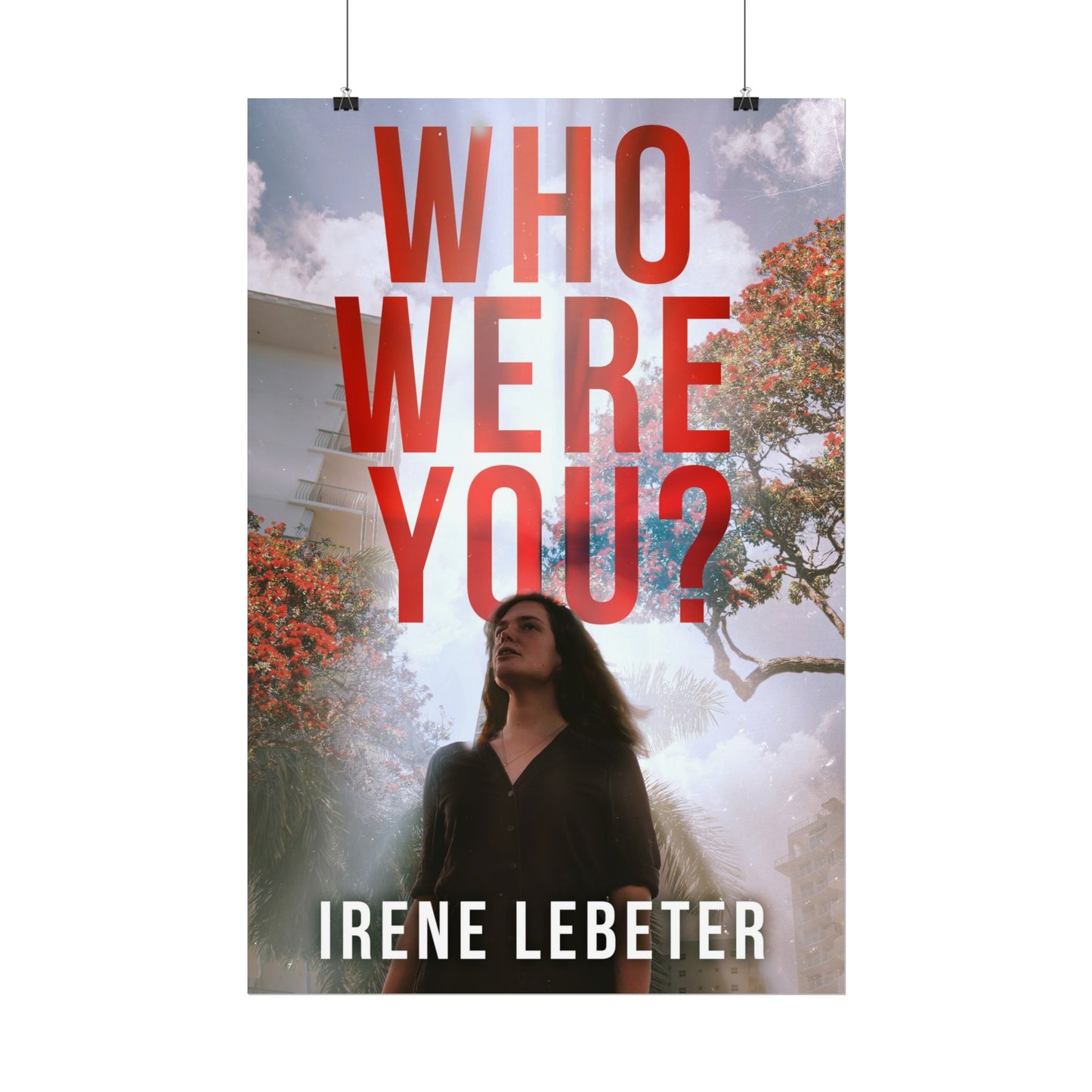 Who Were You? - Rolled Poster