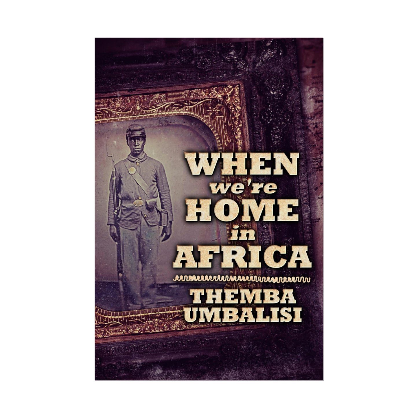 When We're Home In Africa - Rolled Poster