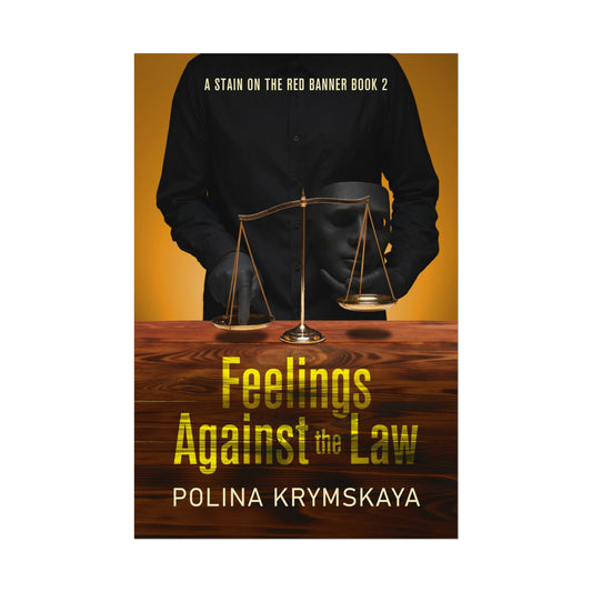 Feelings Against the Law - Rolled Poster