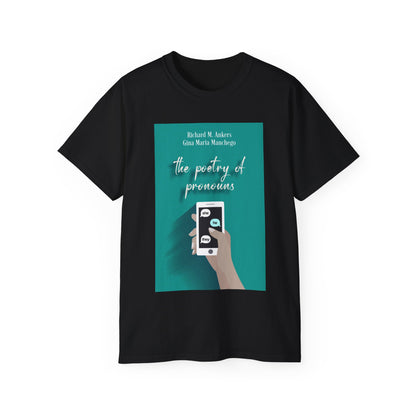 The Poetry of Pronouns - Unisex T-Shirt