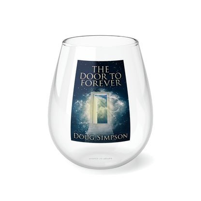 The Door To Forever - Stemless Wine Glass, 11.75oz