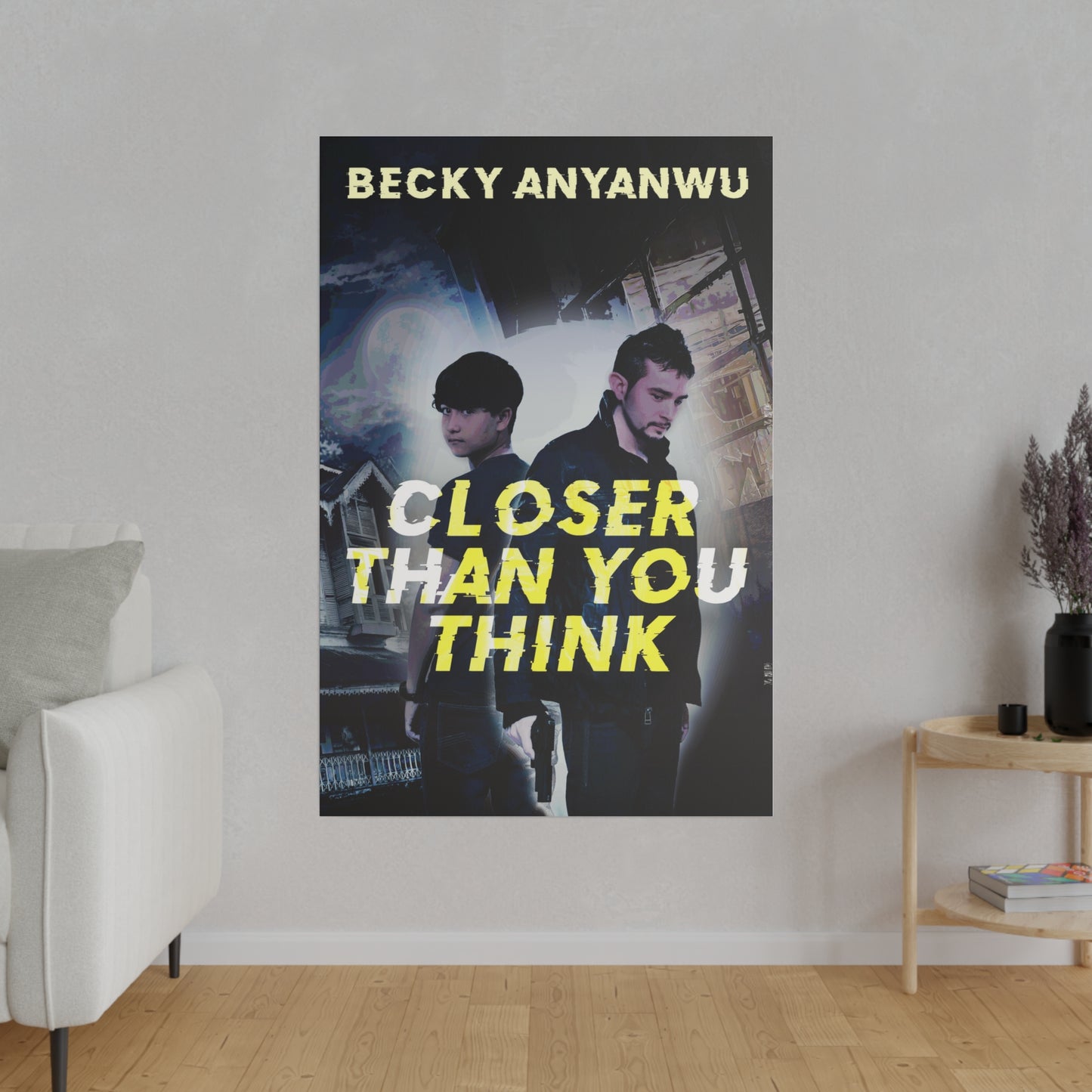 Closer Than You Think - Canvas