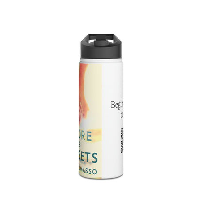 Before The Sun Sets - Stainless Steel Water Bottle