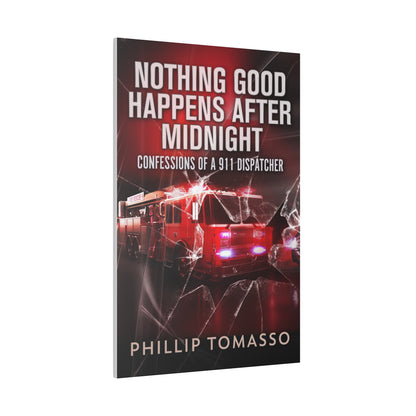 Nothing Good Happens After Midnight - Canvas