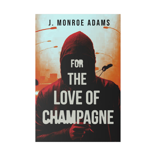 For The Love Of Champagne - Canvas