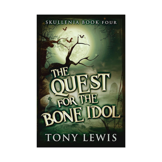 The Quest for the Bone Idol - Rolled Poster