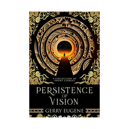 Persistence Of Vision - Matte Poster