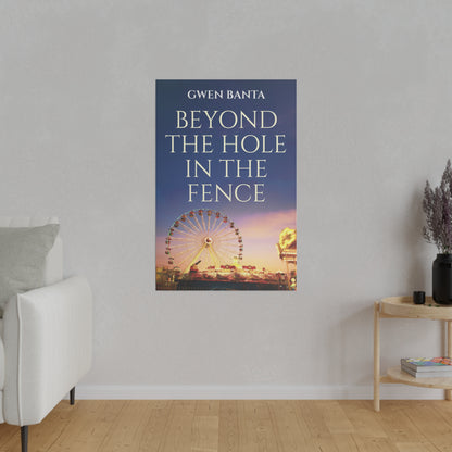 Beyond the Hole in the Fence - Canvas