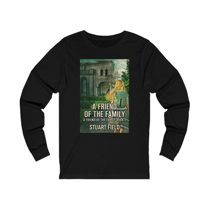 A Friend Of The Family - Unisex Jersey Long Sleeve Tee