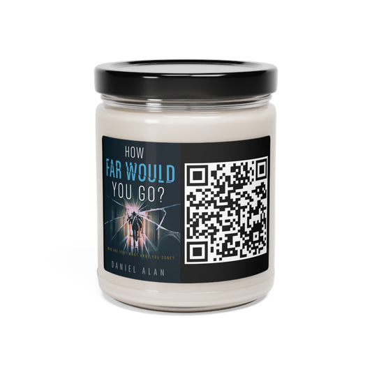 How Far Would You Go? - Scented Soy Candle