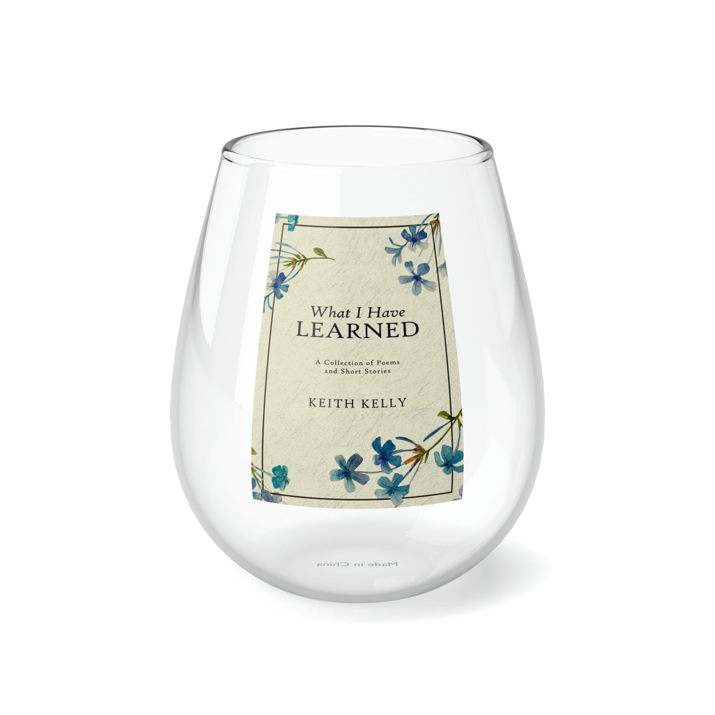 What I Have Learned - Stemless Wine Glass, 11.75oz