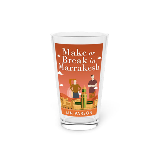 Make Or Break In Marrakesh - Pint Glass