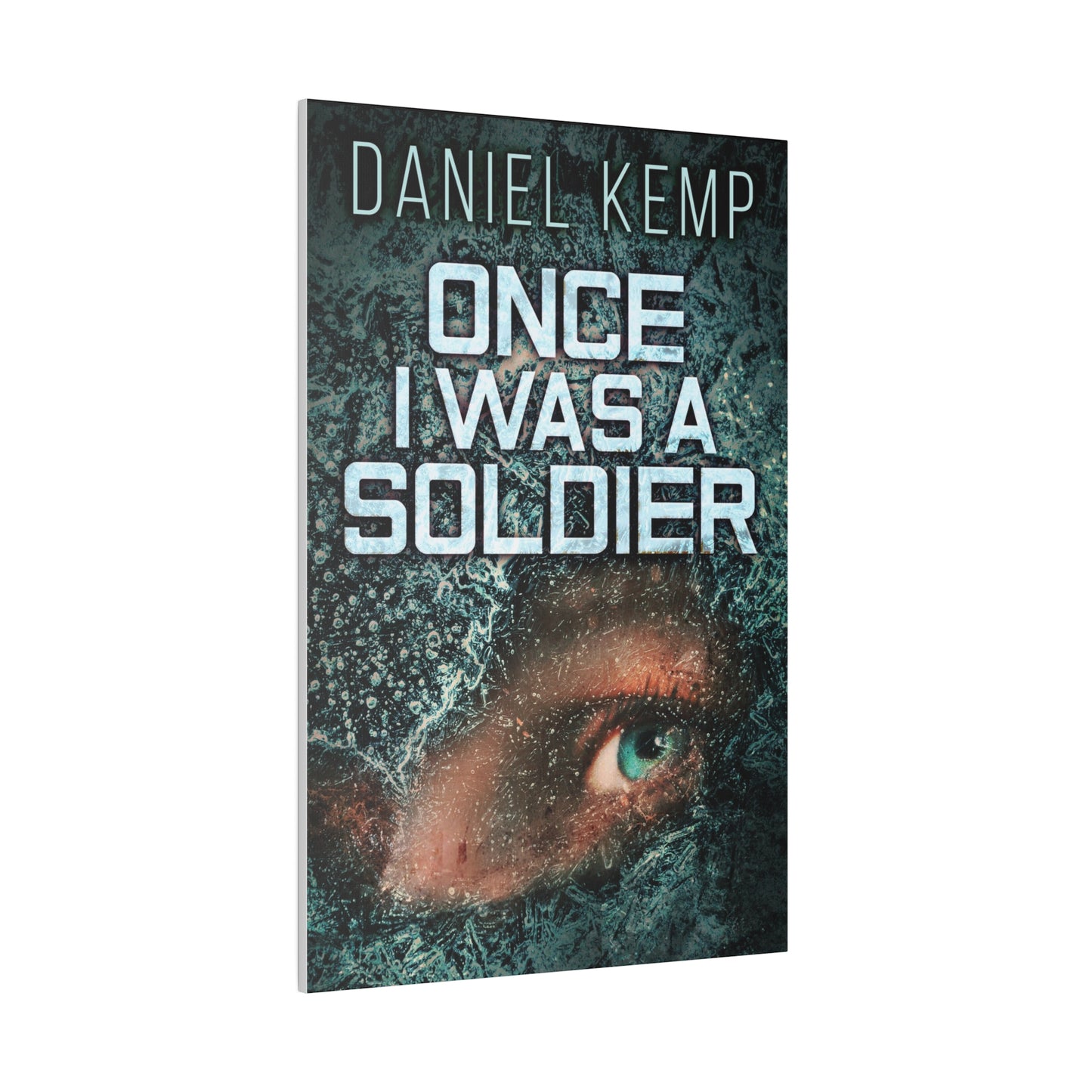 Once I Was A Soldier - Canvas