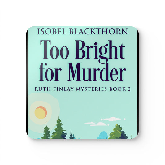 Too Bright for Murder - Corkwood Coaster Set