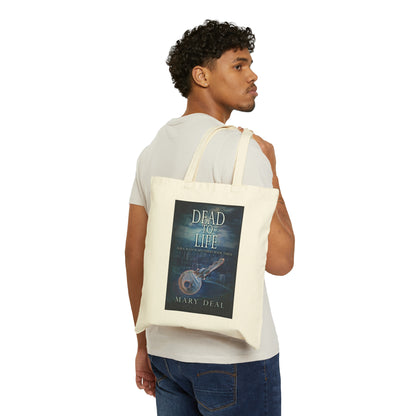 Dead To Life - Cotton Canvas Tote Bag