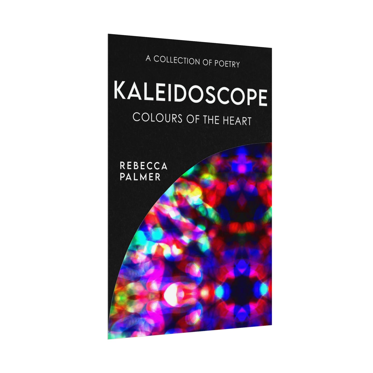 Kaleidoscope - Colours Of The Heart - Rolled Poster