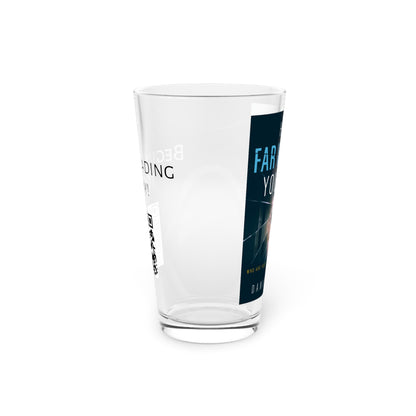 How Far Would You Go? - Pint Glass