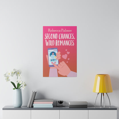 Second Chances, Wild Romances - Canvas