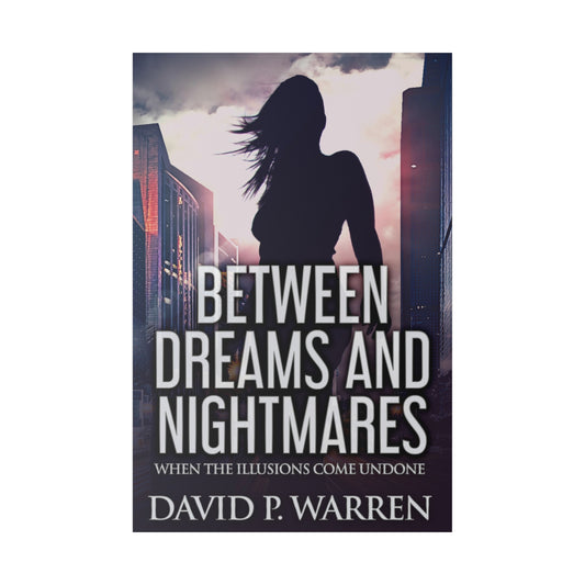 Between Dreams and Nightmares - Canvas