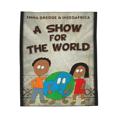 A Show For The World - Velveteen Plush Blanket