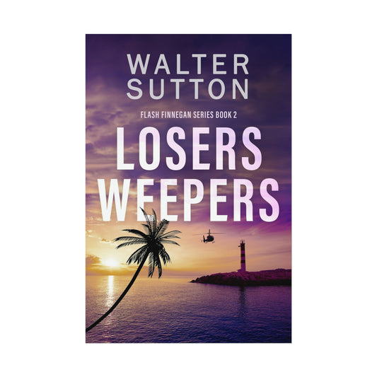 Losers Weepers - Rolled Poster