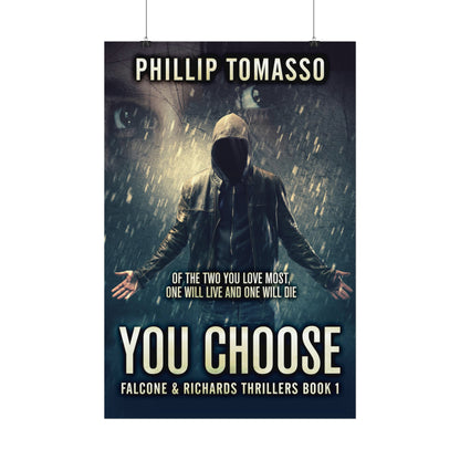 You Choose - Rolled Poster