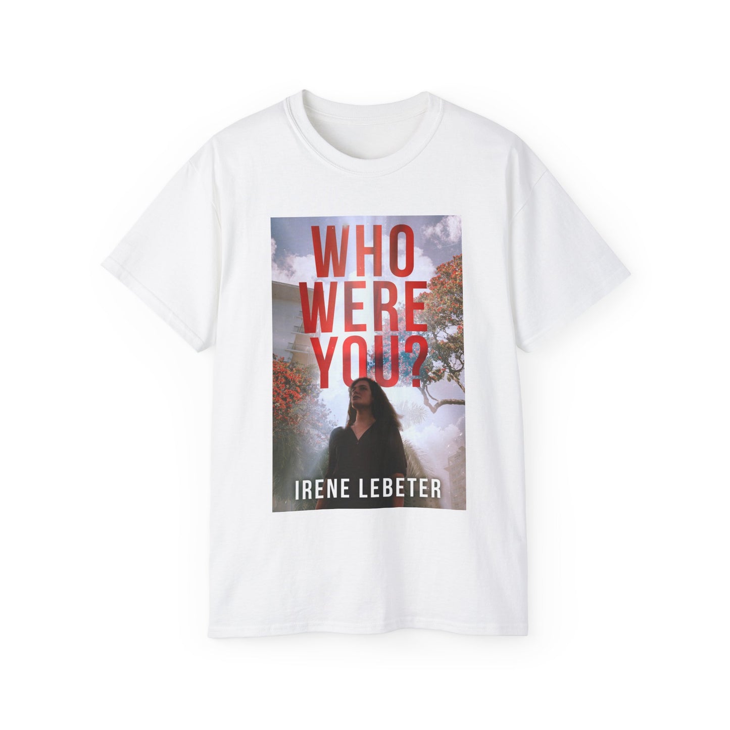 Who Were You? - Unisex T-Shirt