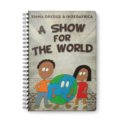 A Show For The World - A5 Wirebound Notebook