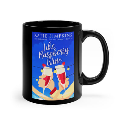 Like Raspberry Wine - Black Coffee Mug