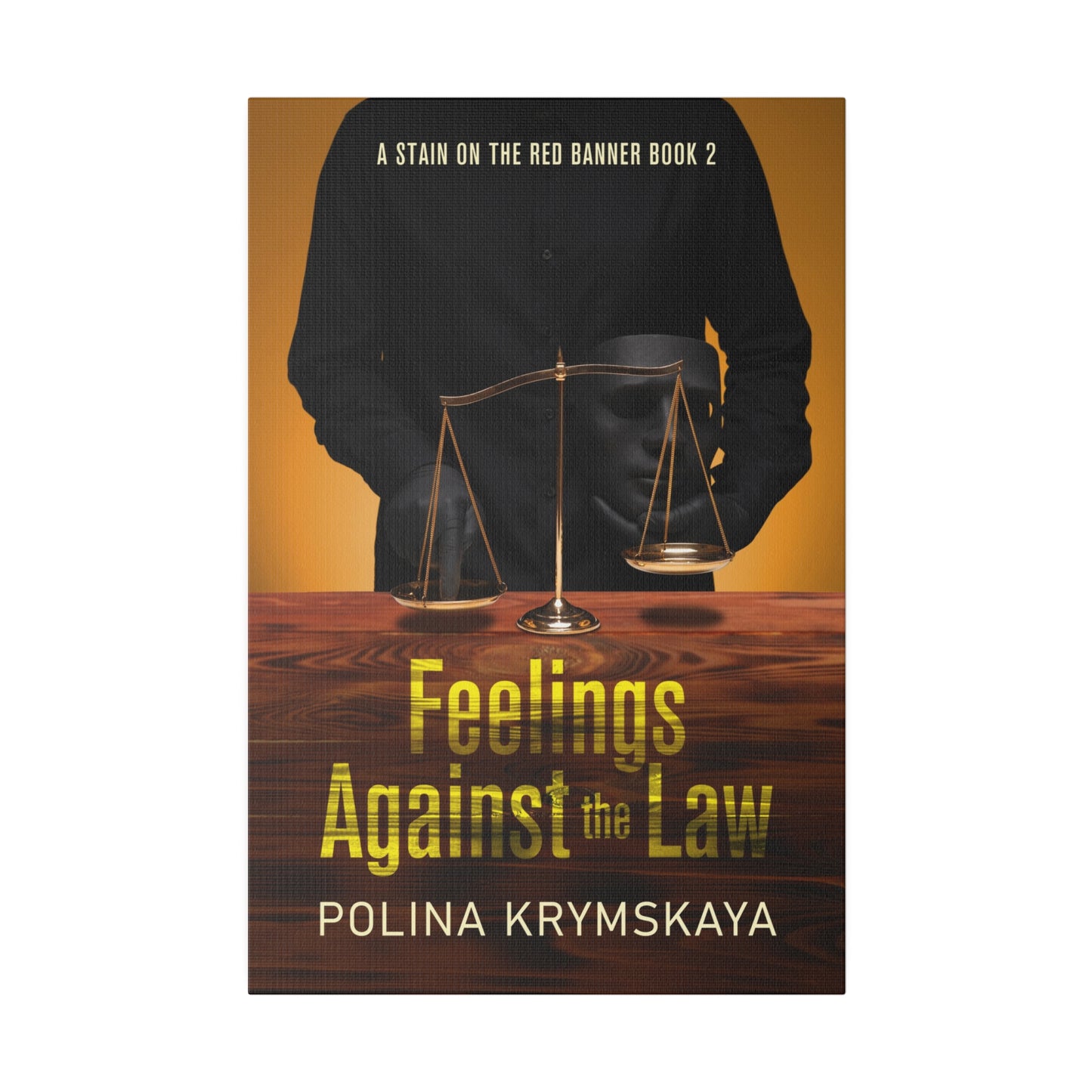 Feelings Against the Law - Canvas