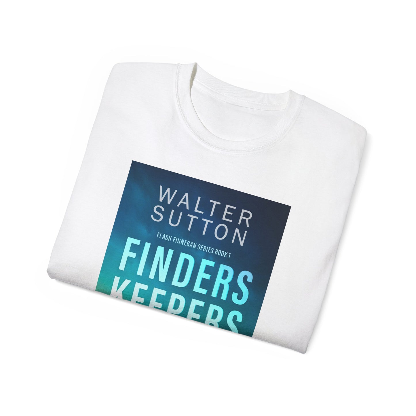 Finders Keepers - Unisex T-Shirt