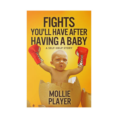 Fights You'll Have After Having A Baby - Canvas