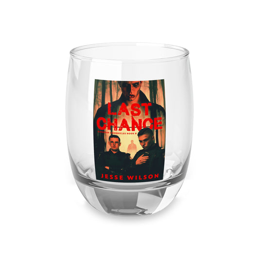 Last Chance - Whiskey Glass